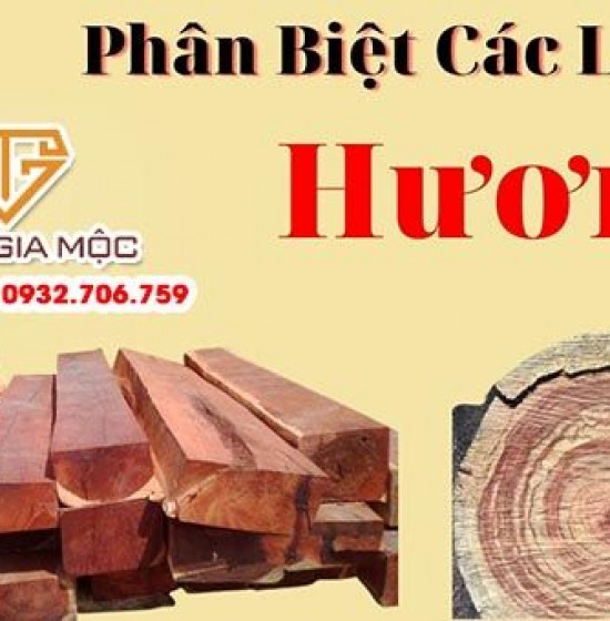 Mẹo Nhà Nghề: 5 Cách Đơn Giản Nhất Để Phân Biệt Gỗ Hương Thật